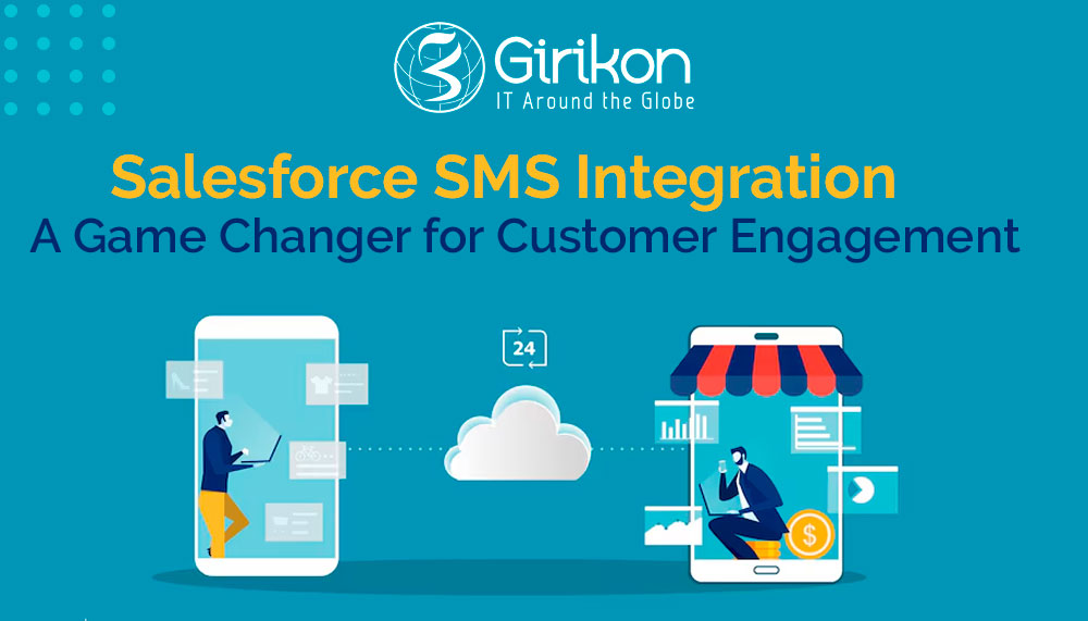 Salesforce SMS Integration: A Game Changer for Customer Engagement